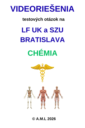 VIDEORIEŠENIA testových otázok na LF UK a SZU BRATISLAVA - CHÉMIA