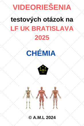 VIDEORIEŠENIA testových otázok na LF UK BRATISLAVA 2025 - CHÉMIA
